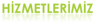 HİZMETLERİMİZ